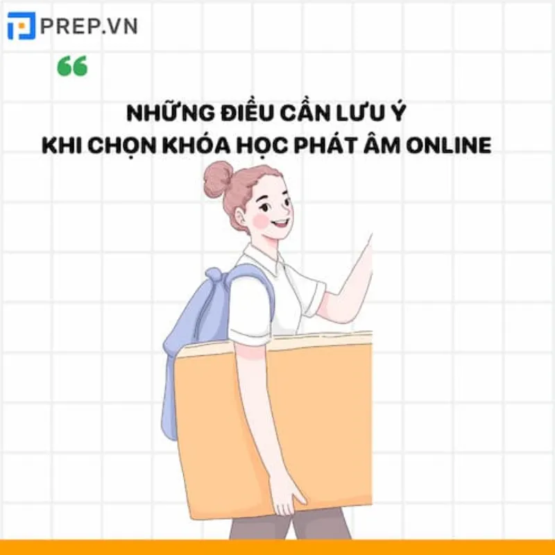 Những lưu ý khi chọn khóa học phát âm online