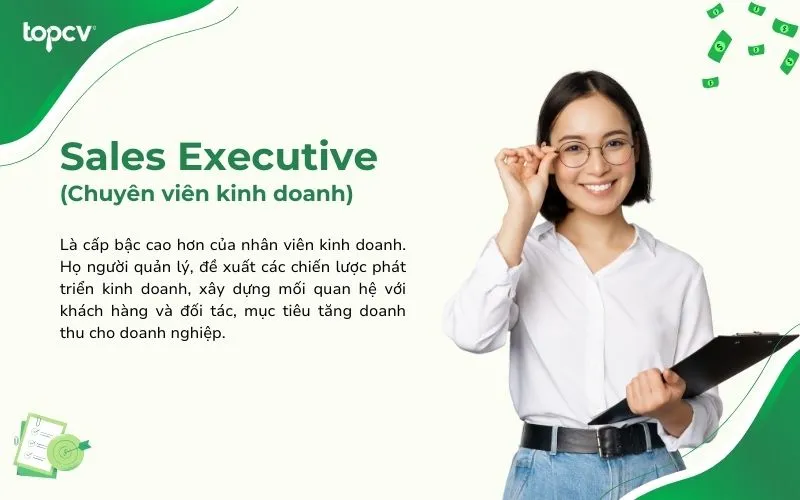 Ở vị trí Sales Executive, bạn phải tích lũy đầy đủ kinh nghiệm và kỹ năng Sales