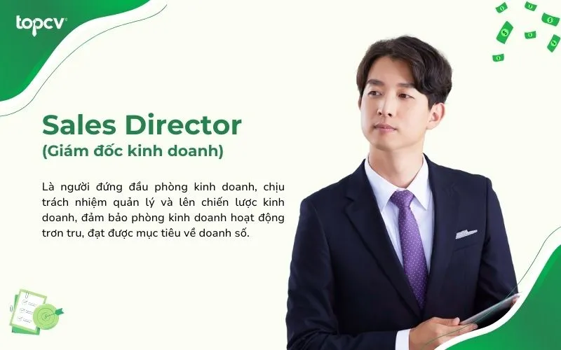 Sales Director là một trong những vị trí cao nhất trong lộ trình thăng tiến của nhân viên kinh doanh