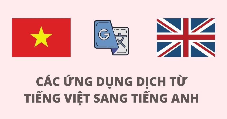 tieng viet dich qua tieng anh bang ung dung va phan mem